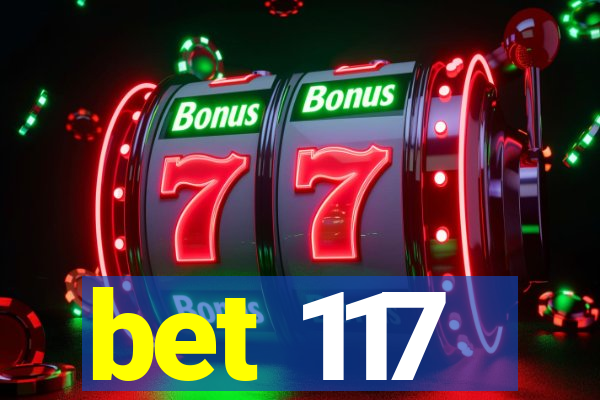 bet 117